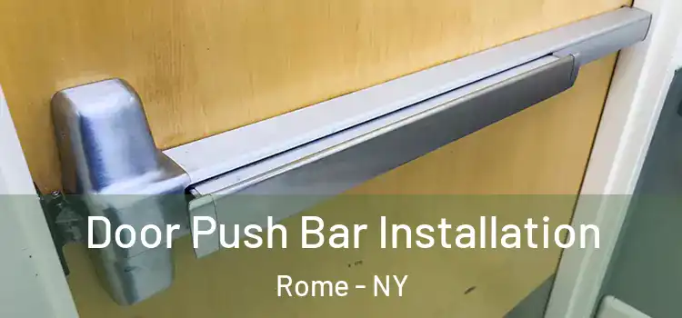  Door Push Bar Installation Rome - NY