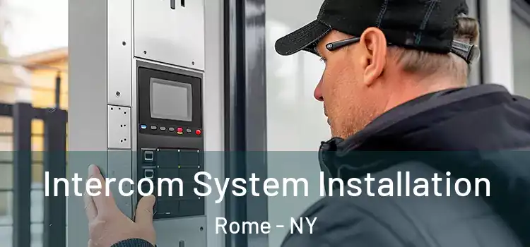  Intercom System Installation Rome - NY