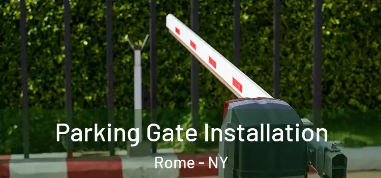  Parking Gate Installation Rome - NY